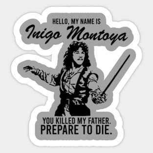 My Name is Inigo Montoya Sticker